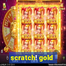 scratch! gold